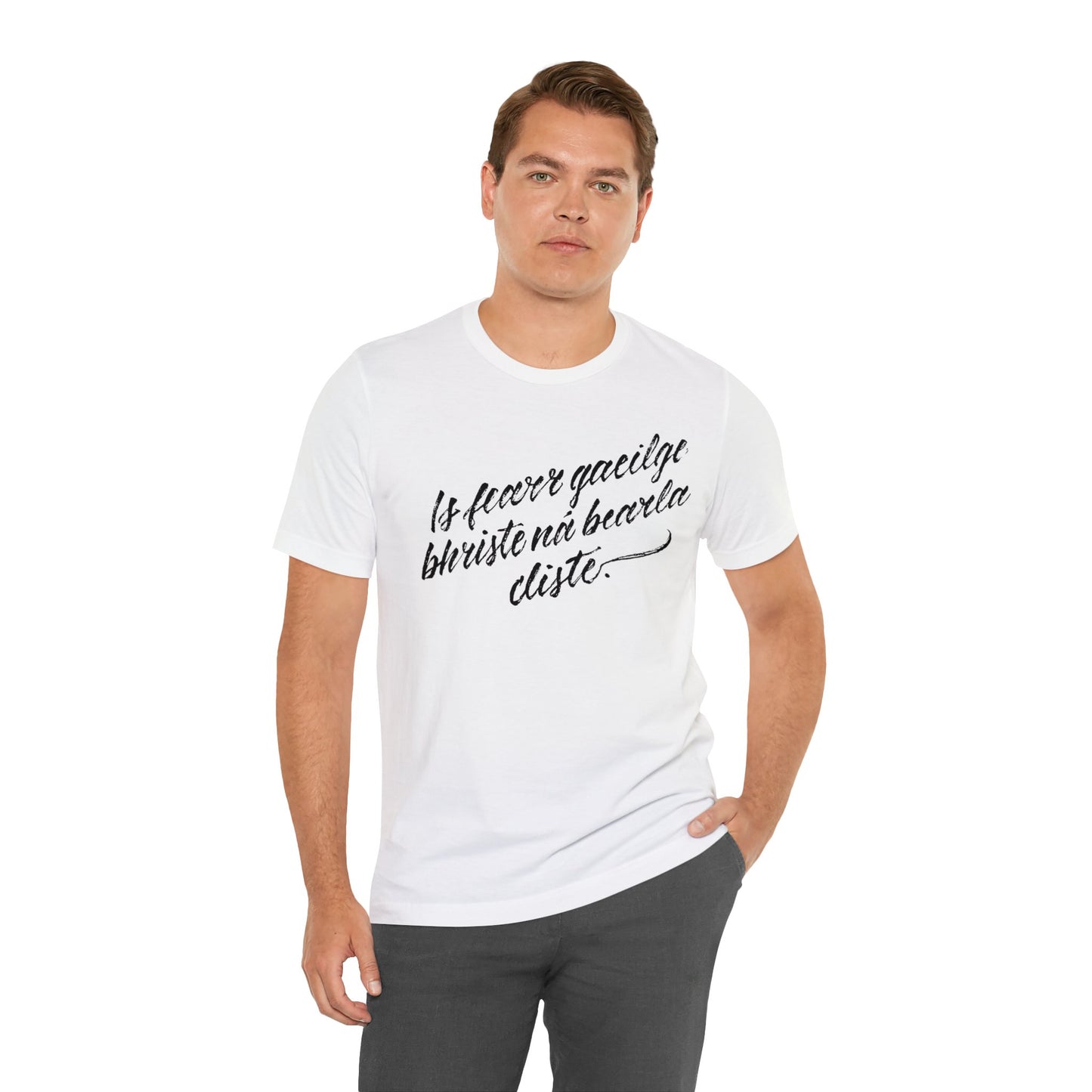 IS FEARR GAEILGE BHRISTE // Unisex Tee