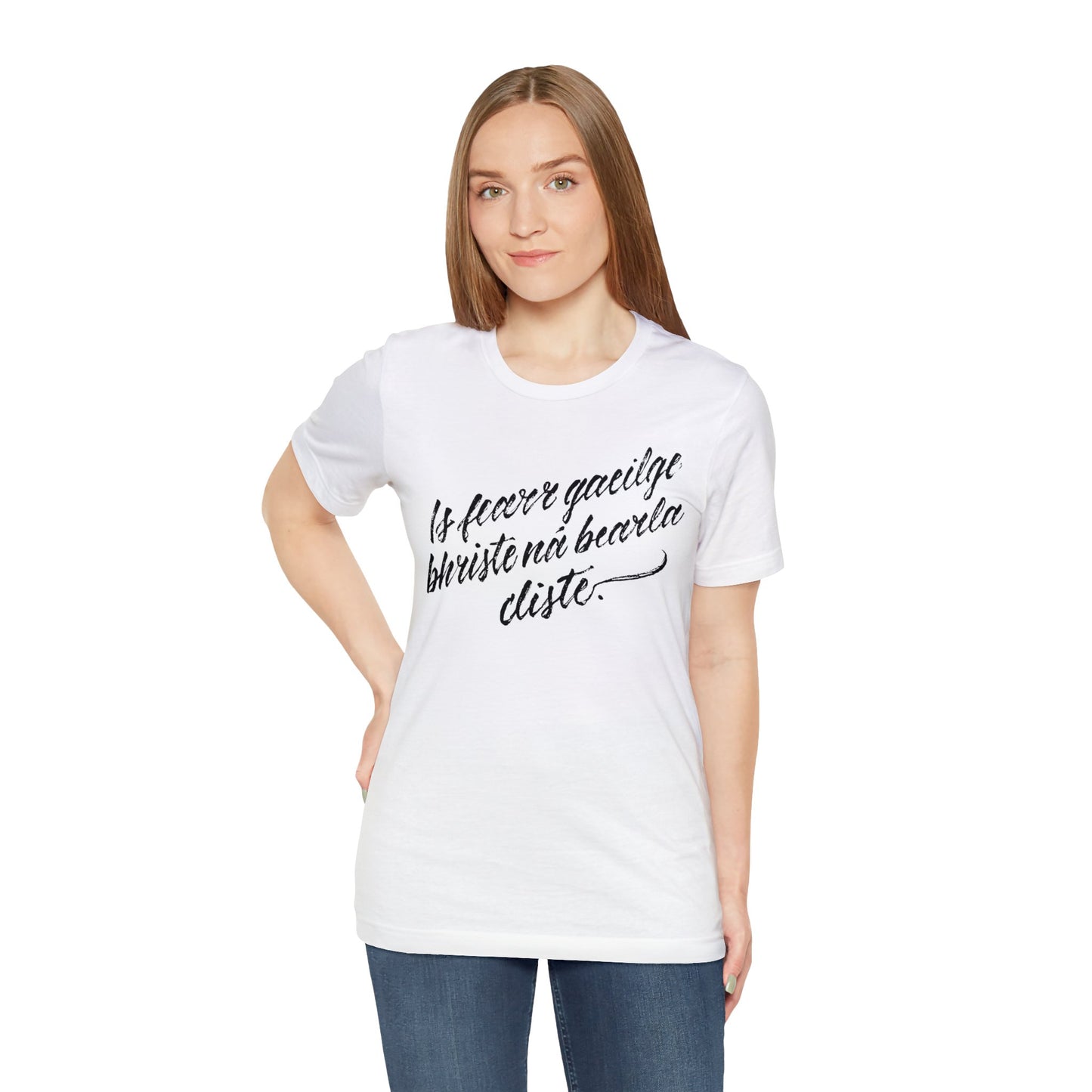 IS FEARR GAEILGE BHRISTE // Unisex Tee