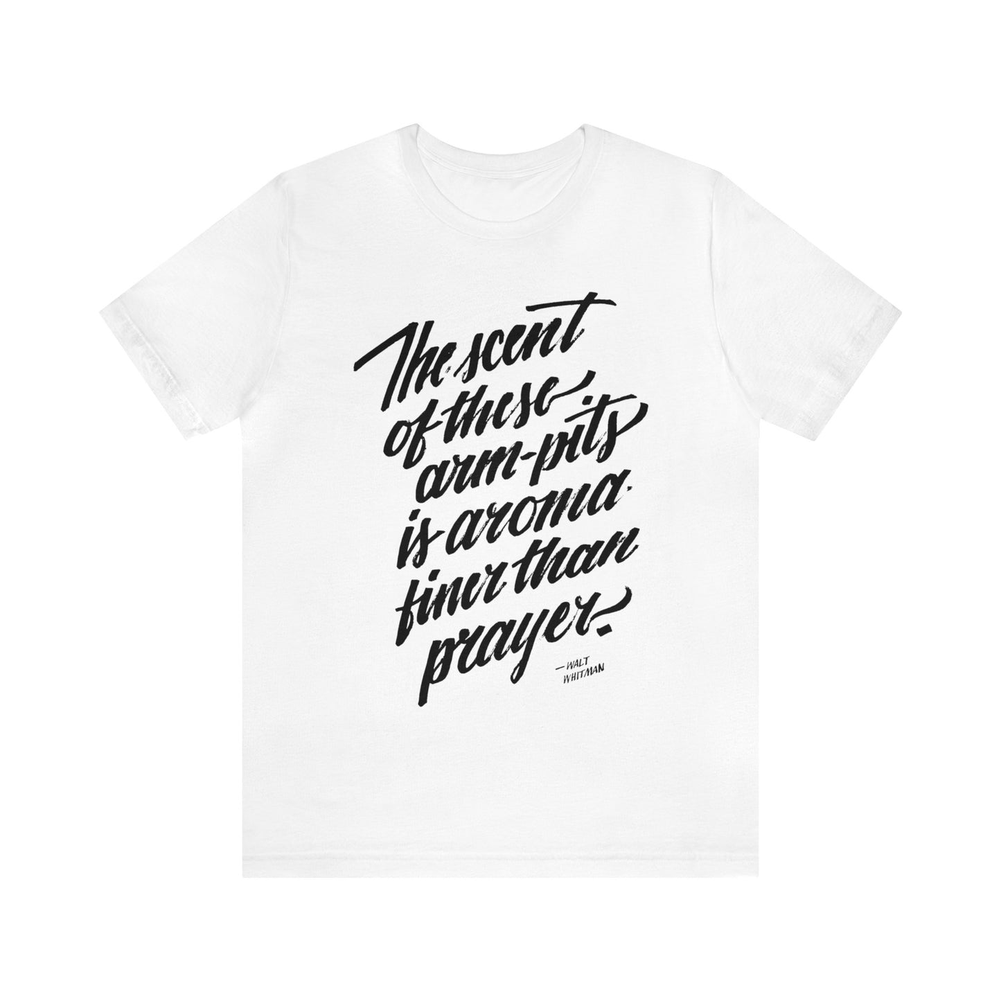 THE SCENT OF THESE ARM-PITS // Unisex Tee