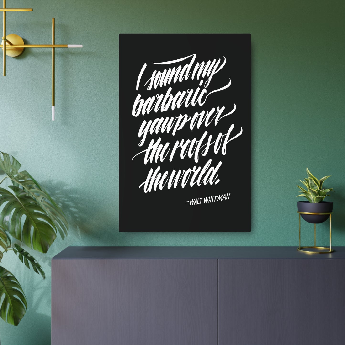 I SOUND MY BARBARIC YAWP || Metal Art Sign