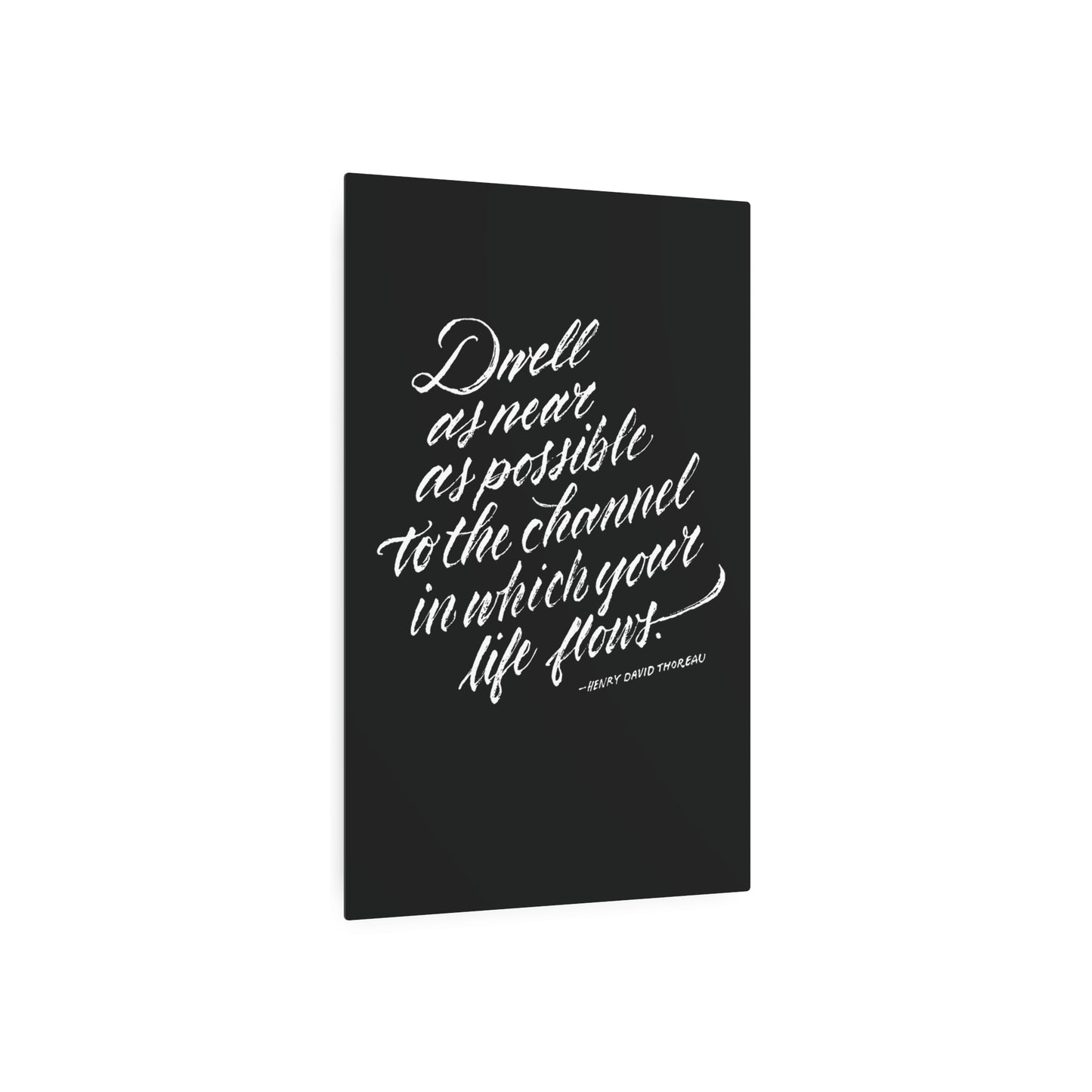 DWELL AS NEAR AS POSSIBLE || Metal Art Sign