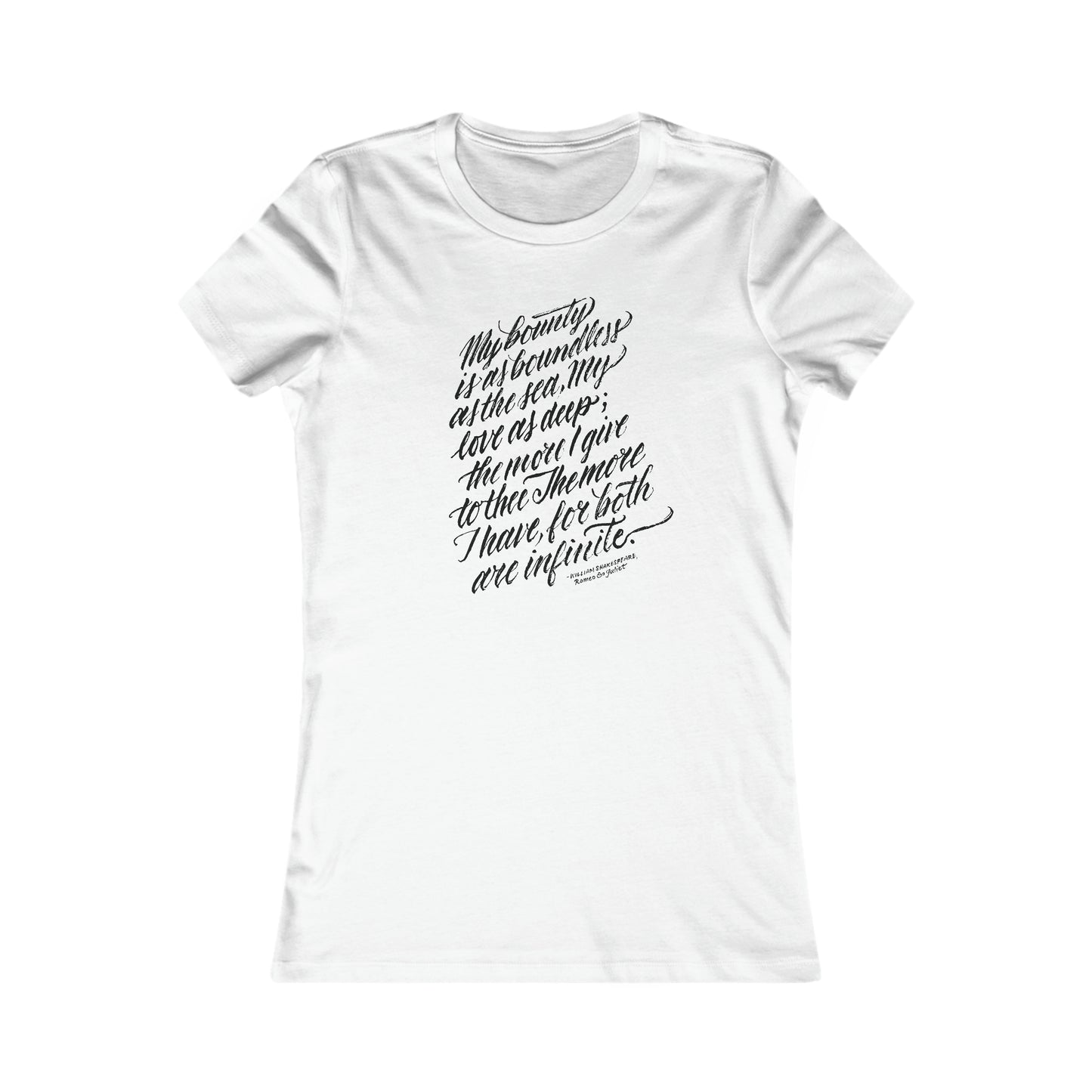 MY BOUNTY IS AS BOUNDLESS AS THE SEA // Women's Tee