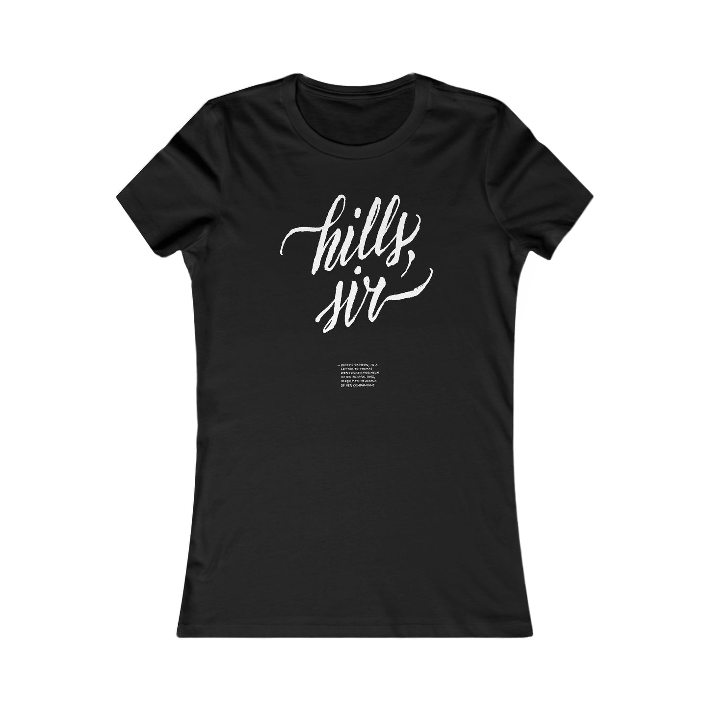 HILLS, SIR // Women's Tee