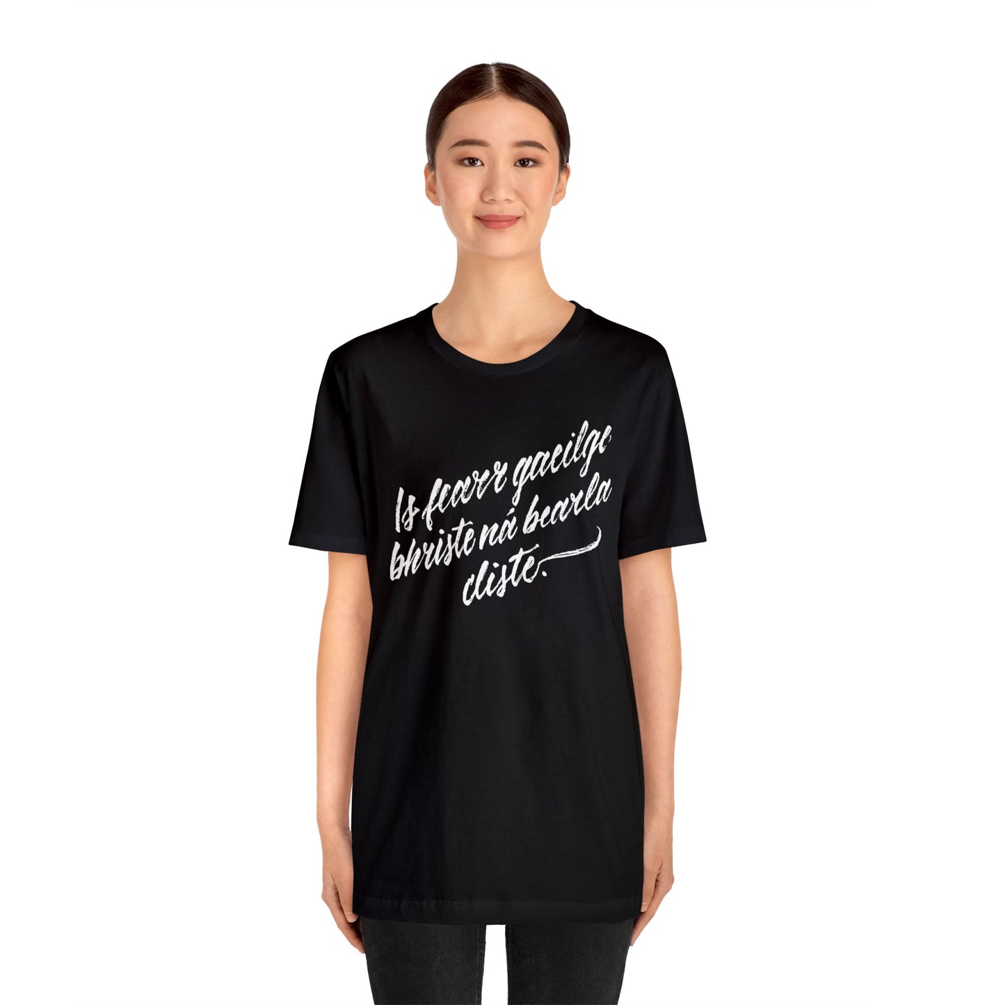 IS FEARR GAEILGE BHRISTE // Unisex Tee