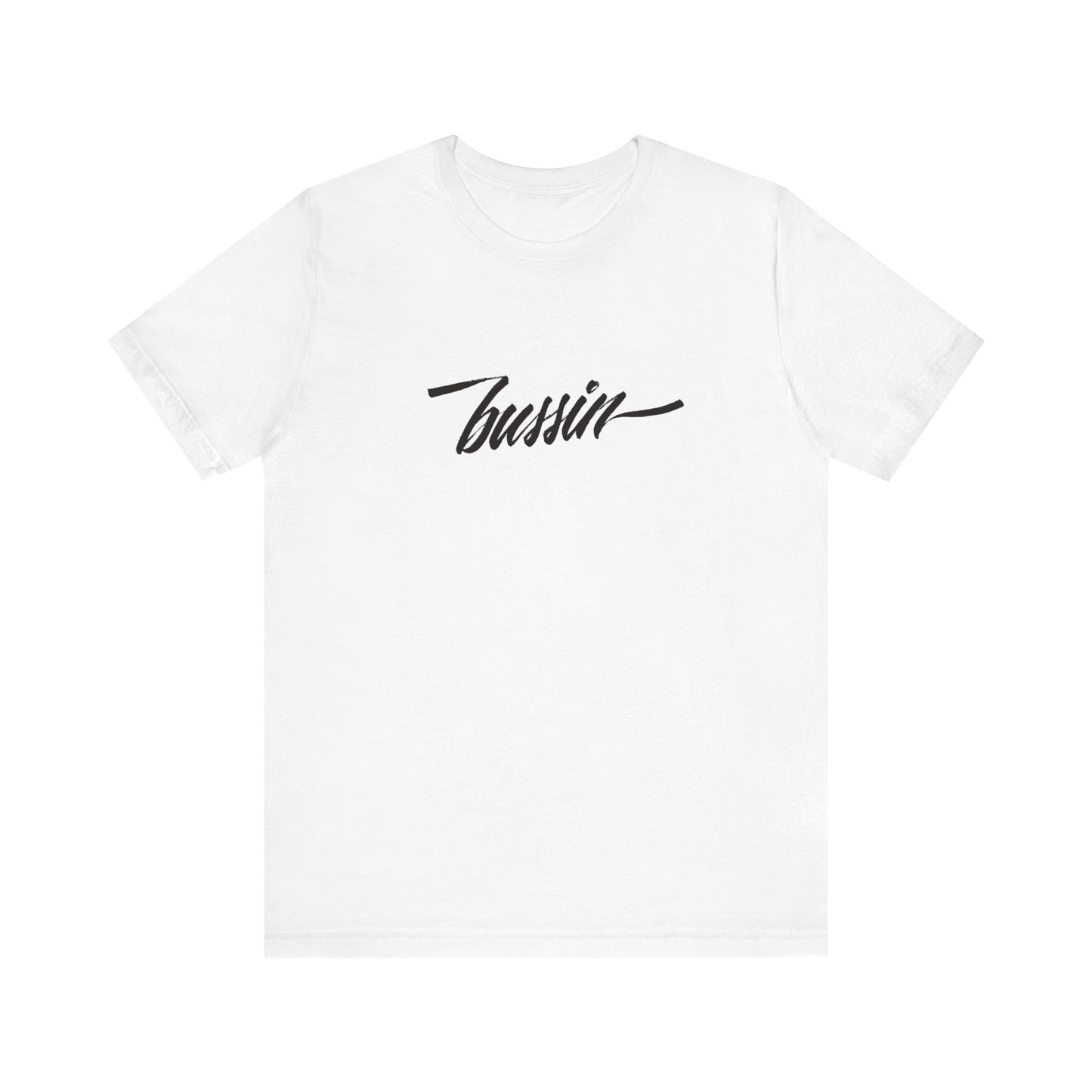 BUSSIN // Unisex Tee