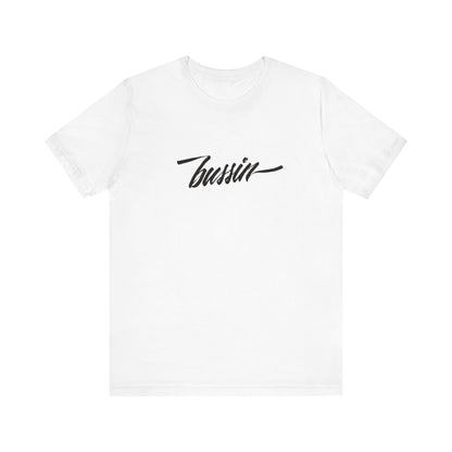 BUSSIN // Unisex Tee