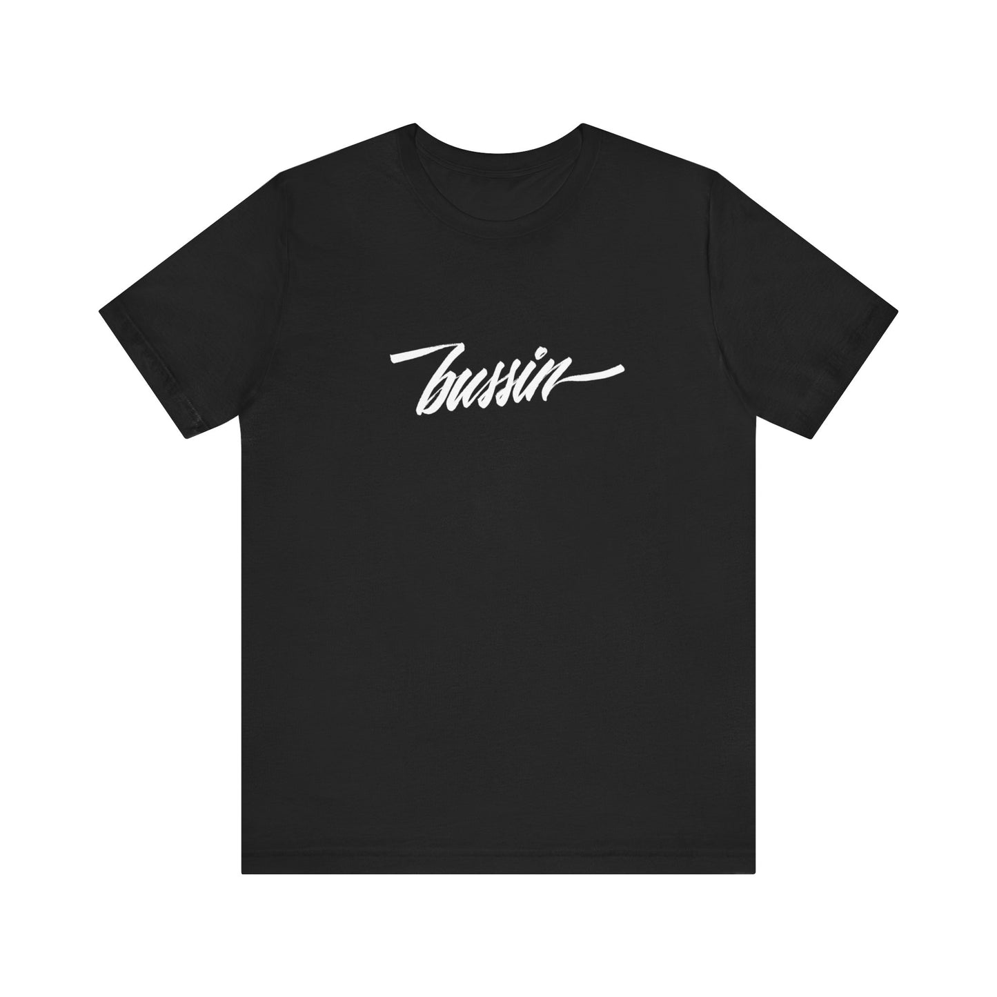 BUSSIN // Unisex Tee