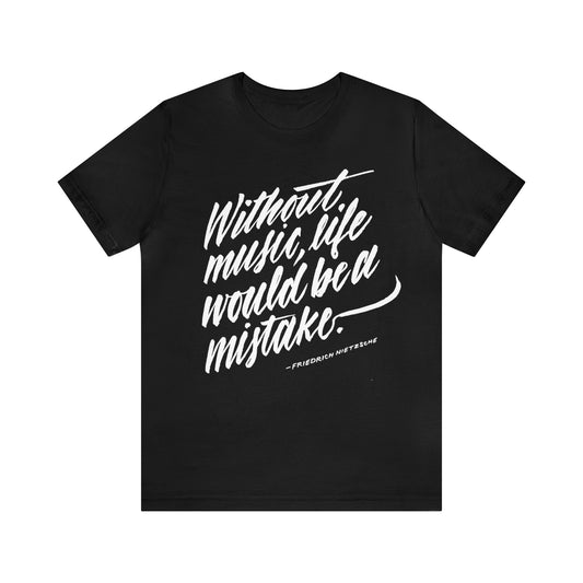 WITHOUT MUSIC // Unisex Tee