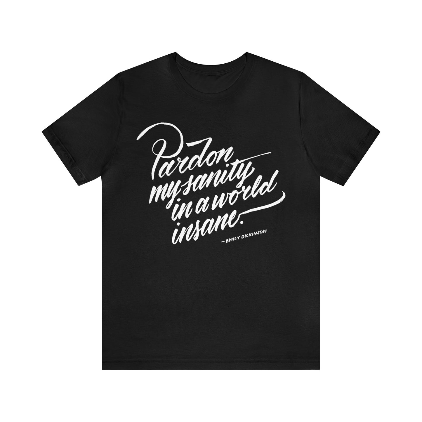 PARDON MY SANITY // Unisex Tee