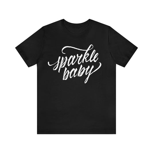 SPARKLE BABY // Unisex Tee