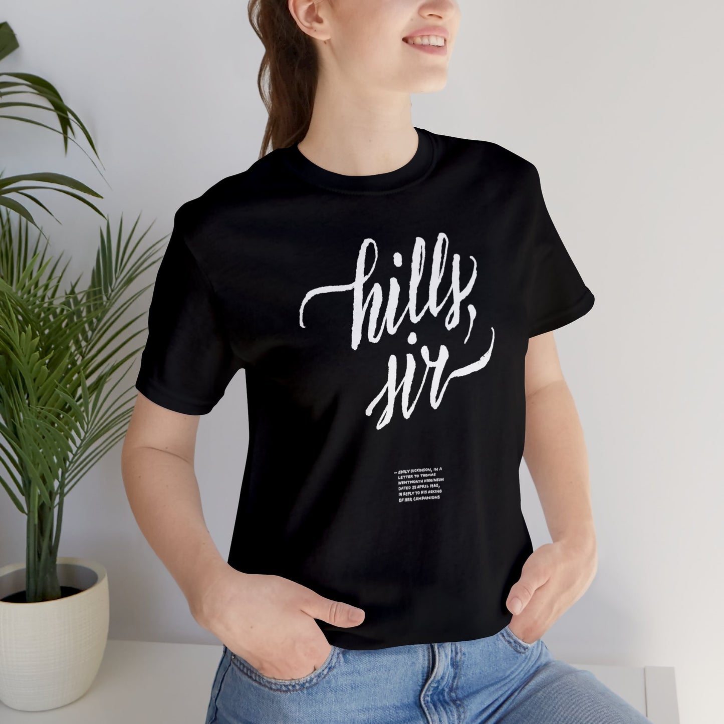 HILLS, SIR // Unisex Tee