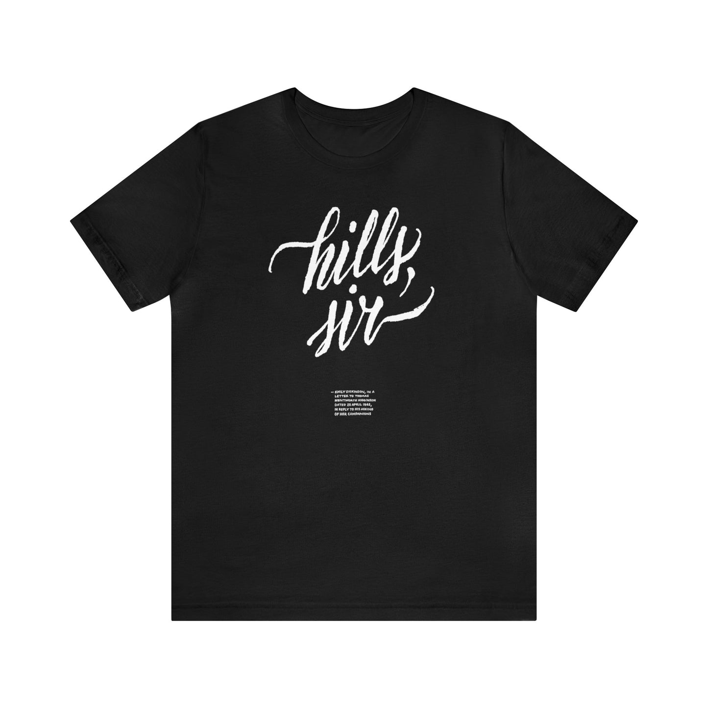 HILLS, SIR // Unisex Tee